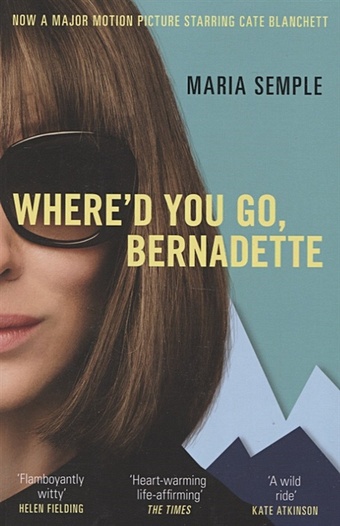 Semple M. Where d You Go, Bernadette