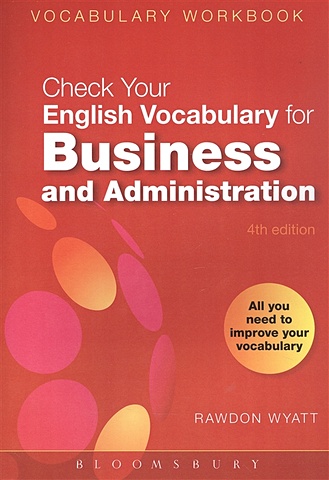 Wyatt R Check your English Vocabulary for Business & Administration wyatt rawdon check your english vocabulary for law
