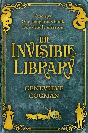 Cogman G. The Invisible Library moss helen the mystery of the invisible spy