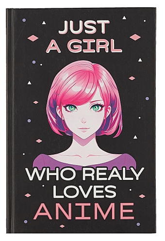 Скетчбук 138*212 48л Just A Girl Who Loves Anime (темный) 160г/м2, тв.обложка скетчбук just a girl who loves anime светлый 138х212 мм твердый переплет 96 стр офсет 160 гр