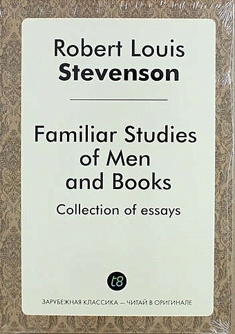 цена Роберт Льюис Стивенсон Familiar Studies of Men and Books