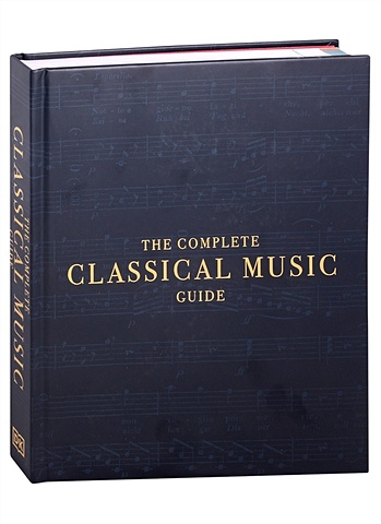 цена The Complete Classical Music Guide