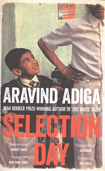 Adiga А. Selection Day  adiga aravind amnesty