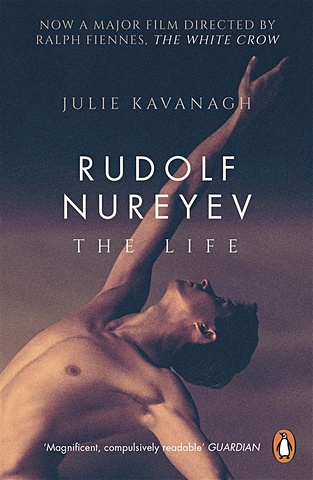 Kavanagh J. Rudolf Nureyev. The Life