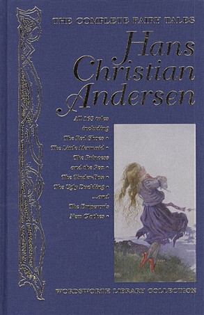 Andersen H. The Complete Fairy Tales. Hans Christian Andersen andersen hans christian диккенс чарльз твен марк the nights before christmas