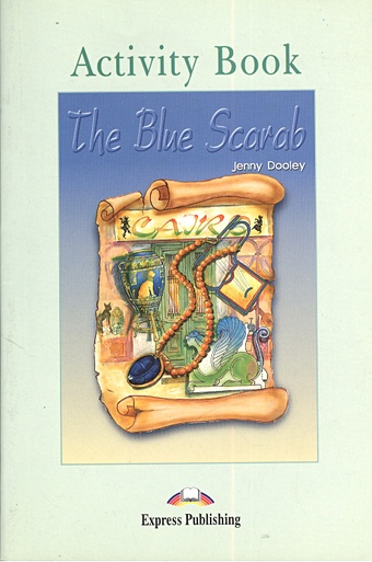 Dooley J. The Blue Scarab. Activity Book dooley j count vlad activity book