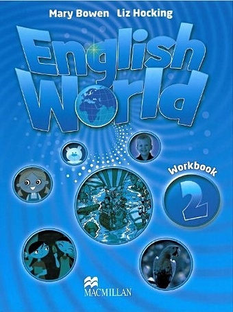 Bowen M., Hocking L. English World 2. Workbook bowen m hocking l wren w english world level 8 b1 workbook cd