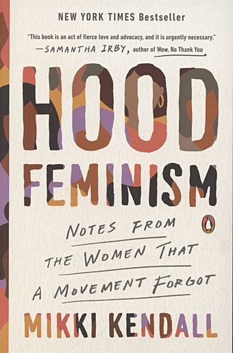 Kendall M. Hood Feminism. Notes from the Women That a Movement Forgot kendall mikki hood feminism notes from the women white feminists forgot