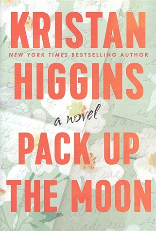 Higgins K. Pack Up the Moon хиггинс кристен pack up the moon