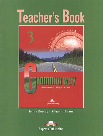 Dooley J., Evans V. Grammarway 3. Teacher s Book dooley j evans v grammarway 4 english grammar book учебник