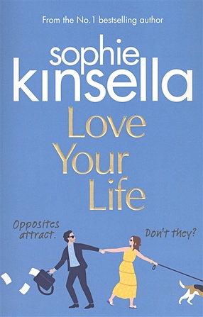 Kinsella S. Love Your Life kinsella sophie love your life