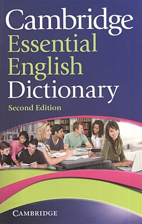 Cambridge Essential English Dictionary. Second Edition cambridge essential english dictionary