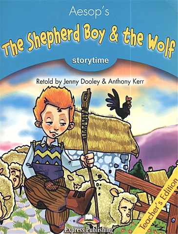 цена The Shepherd Boy & The Wolf. Stage 1. Teacher`s Edition