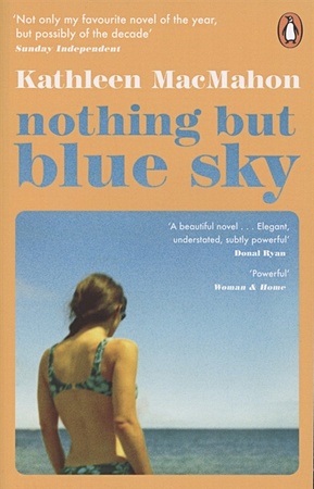 MacMahon K. Nothing But Blue Sky цена и фото