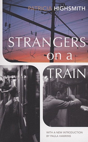 Highsmith P. Strangers on a Train erin kelly we know you know