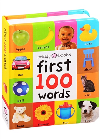 Priddy R. First 100 Words (soft to touch board book) first words everywhere a wonderful book of words