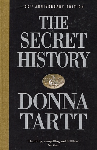 tartt donna the secret history Tartt D. The Secret History / Тайная истории