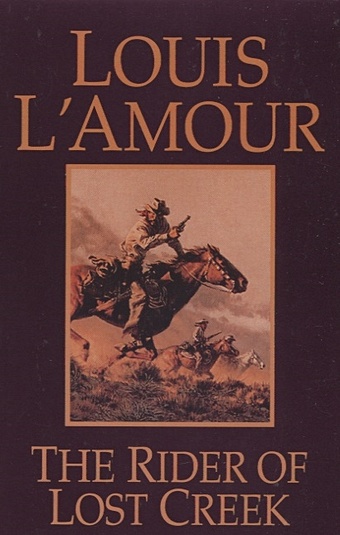 L'Amour L. The Rider of Lost Creek l amour l the rider of lost creek