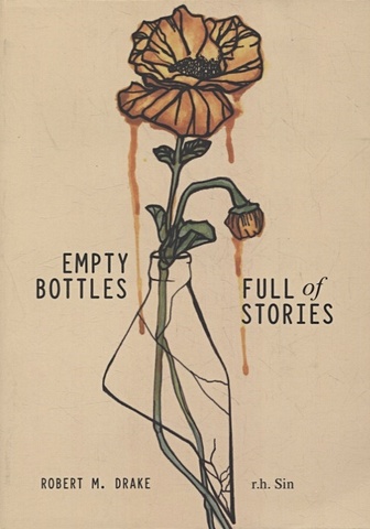 sin r drake r empty bottles full of stories Sin R., Drake R. Empty Bottles Full of Stories