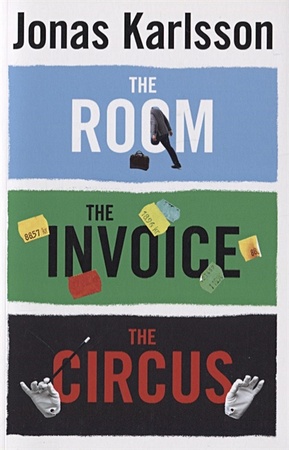 Karlsson J. The Room, The Invoice, and The Circus