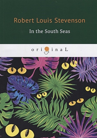 Stevenson R. In the South Seas = В Южных Морях: на англ.яз цена и фото