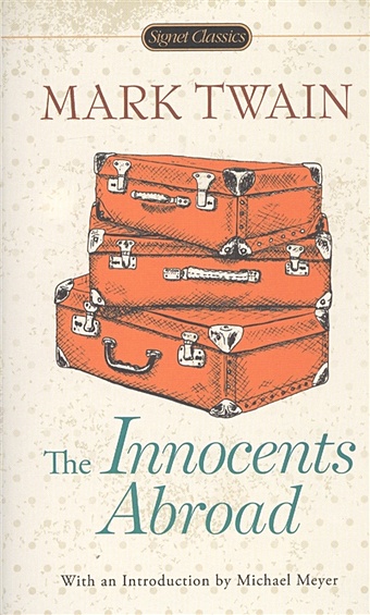 Twain M. The Innocents Abroad twain mark твен марк the innocents abroad 2 простаки за границей 2 на англ яз