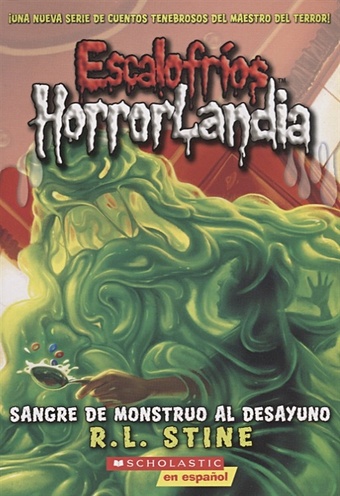 цена Stine R. Escalofrios Horror Landia №3. Sangre de monstruo al desayuno (на испанском языке)