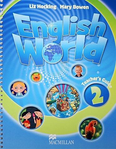 Bowen M., Hocking L. English World 2. Teacher s Book (with webcode) booth tom english for everyone teacher s guide