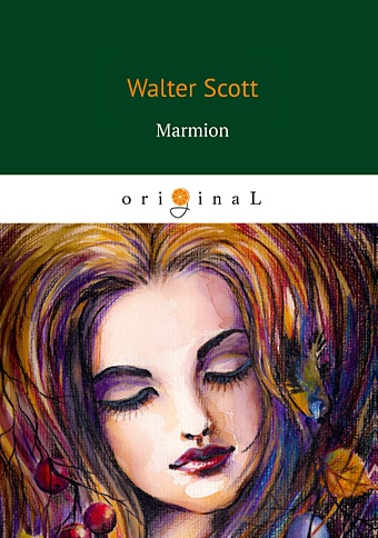 Скотт Вальтер Marmion = Мармион: на англ.яз