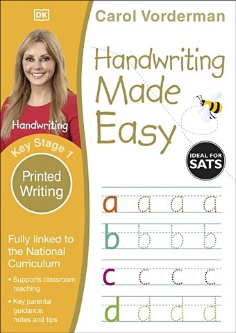 Vorderman C. Handwriting Made Easy. Printed Writing Ages 5-7 vorderman c handwriting made easy advanced writing ages 7 11 key stage 2 supports the national curriculum handwriting practice book