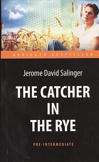 salinger j d the catcher in the rye Salinger J. The Catcher in the Rye = Над пропастью во ржи