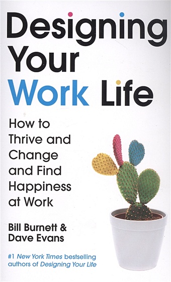 Burnett B., Evans D. Designing Your Work Life