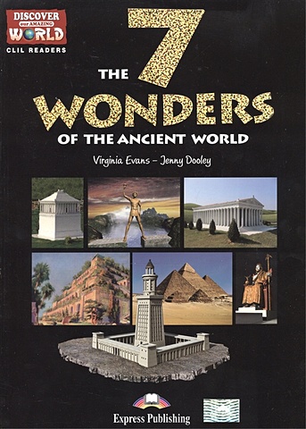 Evans V., Dooley J. The 7 Wonders of the Ancient World. Level B1+/B2 reilly matthew seven ancient wonders