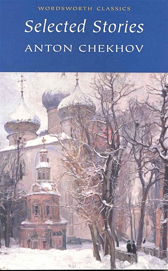 Chekhov A. Selected Stories selected stories избранные рассказы anton chekhov