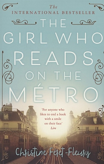 Feret-Fleury C. The Girl Who Reads on the Metro george nina the little paris bookshop