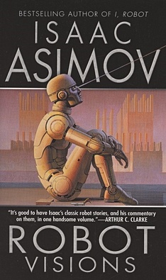Asimov I. Robot Visions asimov isaac robot visions