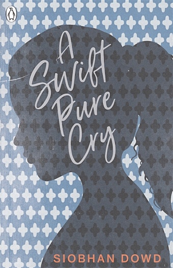Dowd S. A Swift Pure Cry dowd siobhan a swift pure cry