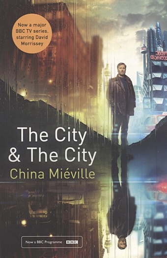 Mieville C. The City & The City mieville china the scar