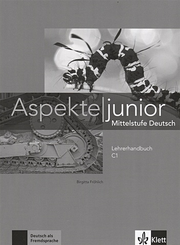 цена Birgitta F. Aspekte junior. Mittelstufe Deutsch. Lehrerhandbuch C1