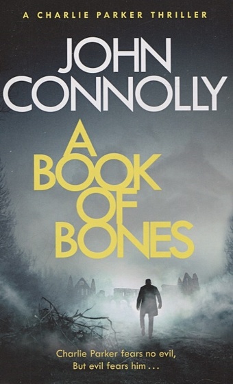 Connolly J. A Book of Bones коннолли джон a book of bones