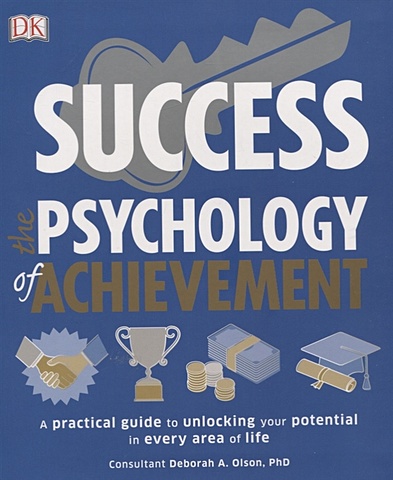 Kaye M. Success The Psychology of Achievement olson deborah success the psychology of achievement