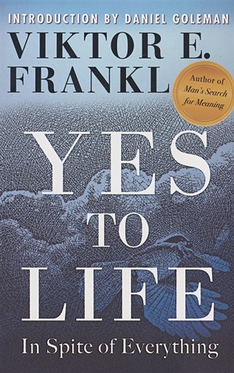 цена Frankl Viktor E. Yes to Life In Spite of Everything