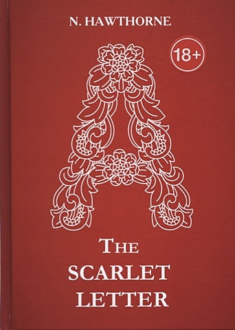 Hawthorne N. The Scarlet Letter = Алая буква: роман на англ.яз hawthorne n the scarlet letter алая буква роман на англ яз