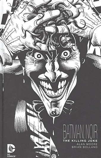 Moore A. Batman Noir: The Killing Joke faust ch phillips g batman the killing joke
