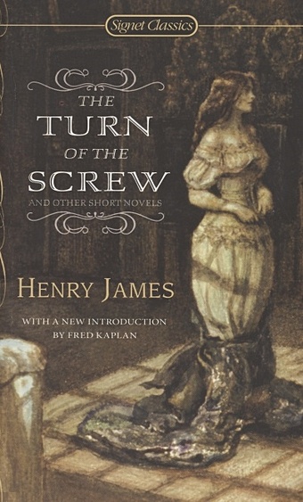 james henry daisy miller and the turn of the screw James H. The Turn Of The Screw and Other Short Novels