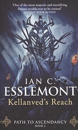 Esslemont I. Kellanved s Reach. Path to Ascendancy. Book 3