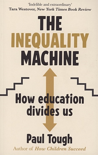 tough paul how children succeed Tough P. The Inequality Machine