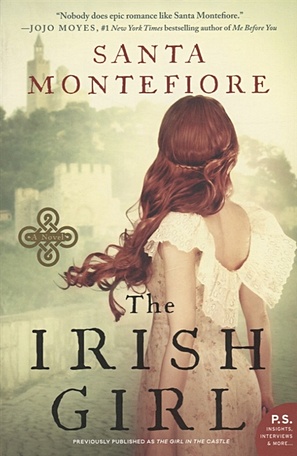 Montefiore S. The Irish Girl. A Novel