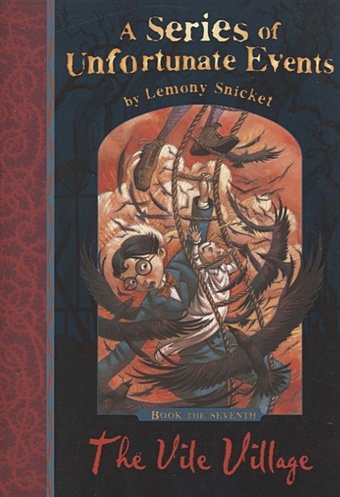 Snicket L. The Vile Village snicket l the austere academy