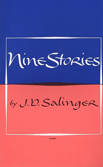 Salinger J. Nine Stories salinger j for esme with love and squalor